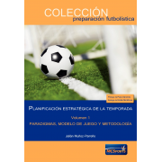 Ebook - Planificación estratégica de la temporada, tomo 1: Paradigmas, modelo de juego y metodología