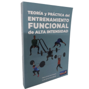 TEORÍA Y PRÁCTICA DEL ENTRENAMIENTO FUNCIONAL DE ALTA INTENSIDAD