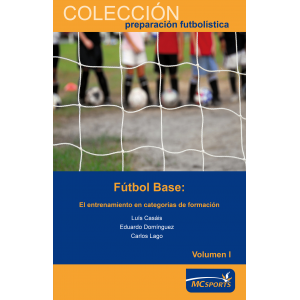Ebook Fútbol base. El entrenamiento en categorías de formación. Vol. I