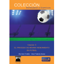 Volumen 5. El proceso de Máximo Rendimiento en Fútbol. 