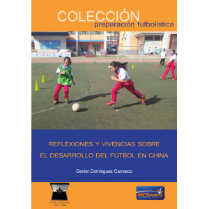 Ebook Reflexiones y vivencias sobre el desarrollo del fútbol en China