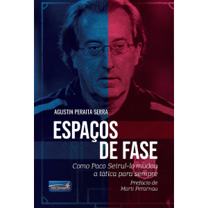 EBOOK ESPACOS DE FASE: Como Paco Seirul-lo mudou a táctica para sempre