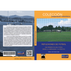 REFLEXIONES DE FÚTBOL Una Perspectiva del Fútbol desde la Complejidad y la práctica.