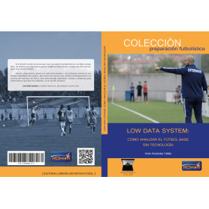 LOW DATA SYSTEM: CÓMO ANALIZAR EL FÚTBOL BASE SIN TECNOLOGÍA